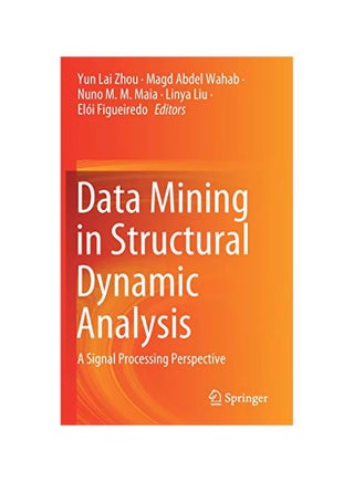 Data Mining In Structural Dynamic Analysis: A Signal Processing Perspective Hardcover English by Zhou, Yun Lai - 6 February 2020 - v1583317510/N35246602A_1