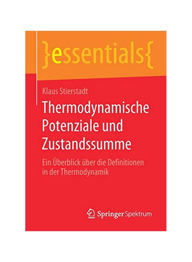 Thermodynamische Potenziale Und Zustandssumme: Ein Überblick Über Die Definitionen in Der Thermodynamik paperback german - 30 January 2020 
