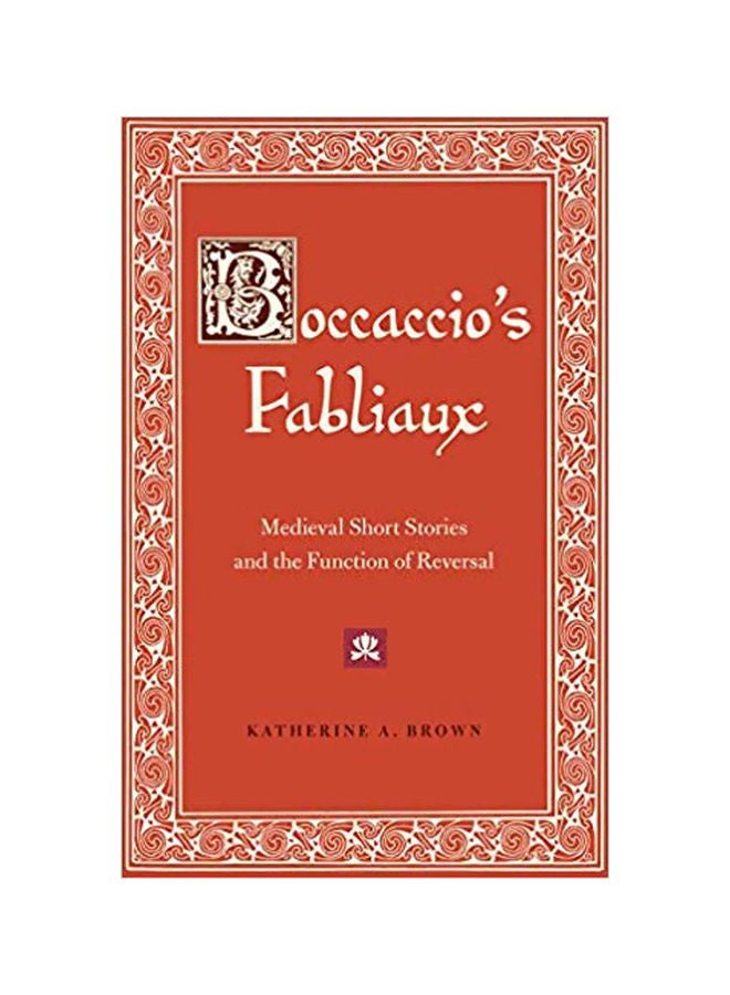 Boccaccio's Fabliaux: Medieval Short Stories And The Function Of Reversal Paperback English by Katherine Brown - 30 May 2020 