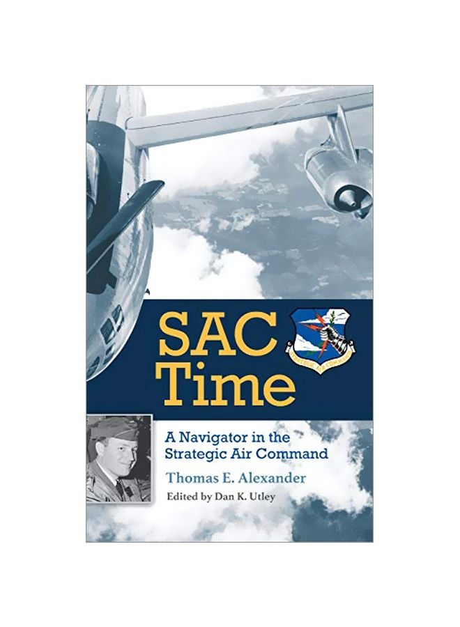 Sac Time: A Navigator In The Strategic Air Command hardcover english - 30 May 2020 