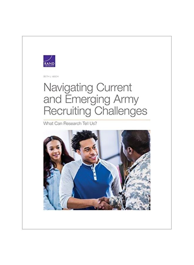 Navigating Current And Emerging Army Recruiting Challenges: What Can Research Tell Us? paperback english - 15 January 2020 