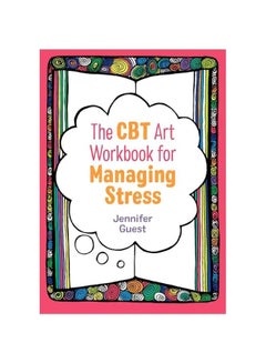 The Cbt Art Workbook For Managing Stress paperback english - 19 March 2020 