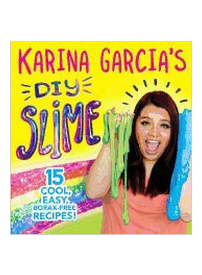 Karina Garcias DIY Slime Paperback English by Karina Garcia - 42878