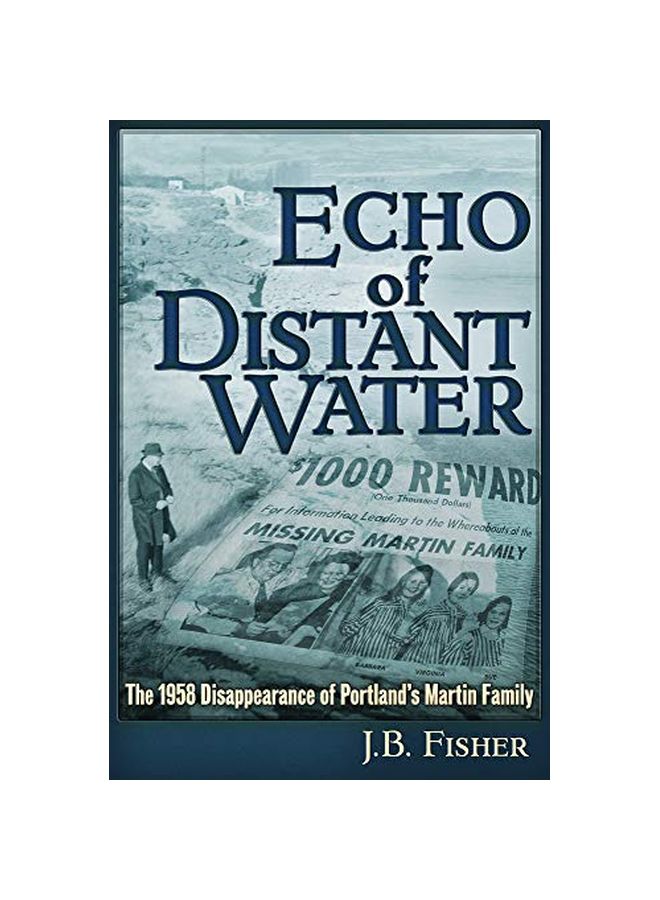 Echo Of Distant Water: The 1958 Disappearance Of Portland's Martin Family paperback english - 19 August 2019 
