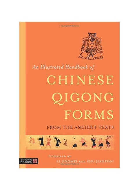 An Illustrated Handbook Of Chinese Qigong Forms: From The Ancient Texts Paperback English by JINGWEI LI - 41639
