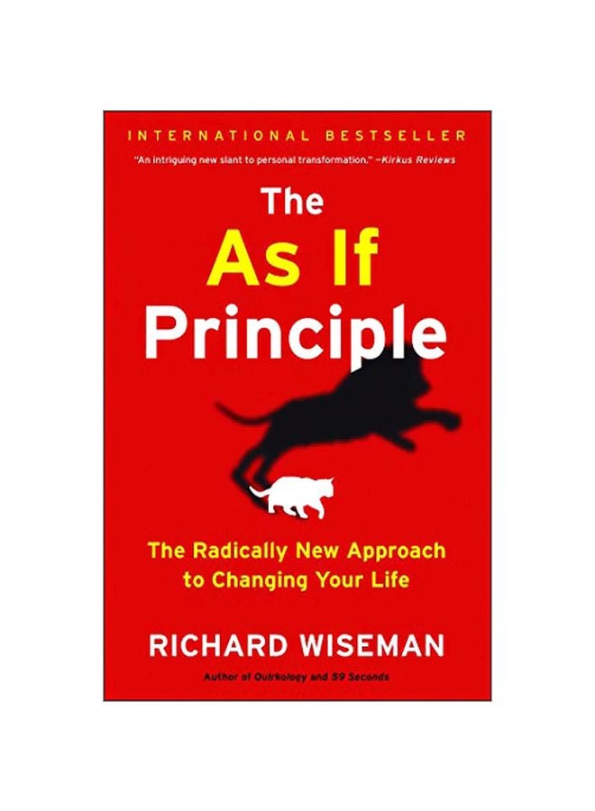 As If Principle: The Radically New Approach To Changing Your Life Paperback English by Dr Richard Wiseman - 21 January 2014 