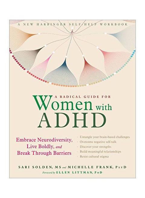 A Radical Guide For Women With ADHD: Embrace Neurodiversity, Live Boldy, And Break Through Barriers Paperback English by Sari Solden - 01-Jul-19