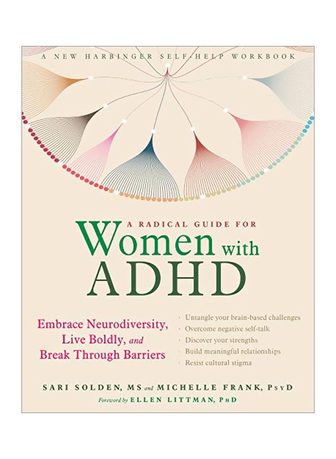 A Radical Guide For Women With ADHD: Embrace Neurodiversity, Live Boldy, And Break Through Barriers Paperback English by Sari Solden - 01-Jul-19
