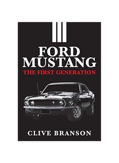 Ford Mustang: The First Generation Paperback English by Clive Branson - 01-Nov-19 