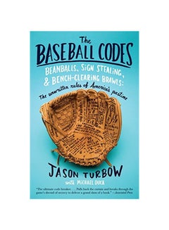 The Baseball Codes: Beanballs Sign Stealing And Bench-Clearing Brawls paperback english - 22-Mar-11