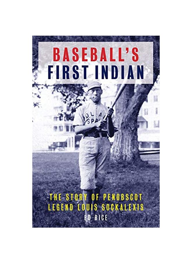 Baseball's First Indian : The Story Of Penobscot Legend Louis Sockalexis paperback english - 30-Sep-19 