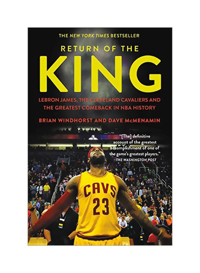 Return Of The King: Lebron James, The Cleveland Cavaliers And The Greatest Comeback In Nba History Paperback English by Brian Windhorst - 43193 