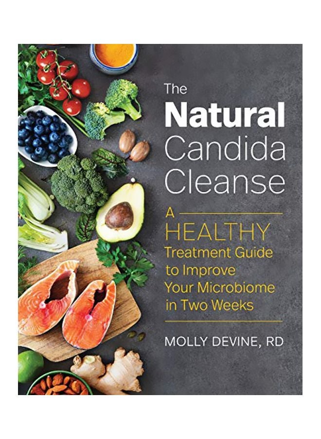 The Natural Candida Cleanse: A Healthy Treatment Guide To Improve Your Microbiome In Two Weeks Paperback English by Rd Molly Devine - 43753 