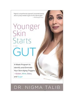 Younger Skin Starts In The Gut: 4-Week Program To Identify And Eliminate Your Skin-Aging Triggers - Gluten, Wine, Dairy, and Sugar paperback english - 01-Mar-16