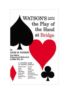 Watson's Classic Book On The Play Of The Hand At Bridge paperback english - 18-Sep-87 