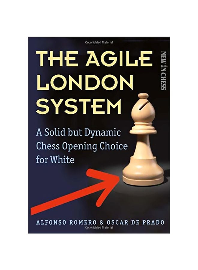 The Agile London System: A Solid But Dynamic Chess Opening Choice For White paperback english - 01-Nov-16 