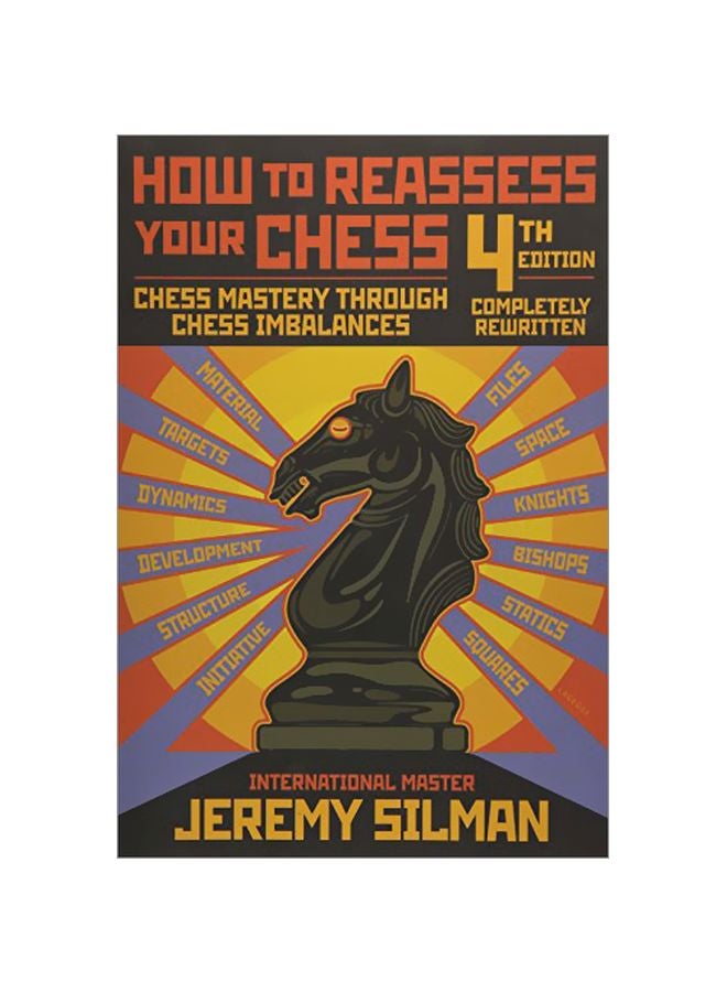 null - How To Reassess Your Chess: Chess Mastery Through Imbalances Paperback English by Jeremy Silman - 40483 - Image 1