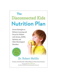 The Disconnected Kids Nutrition Plan Paperback English by Robert Melillo - 42520