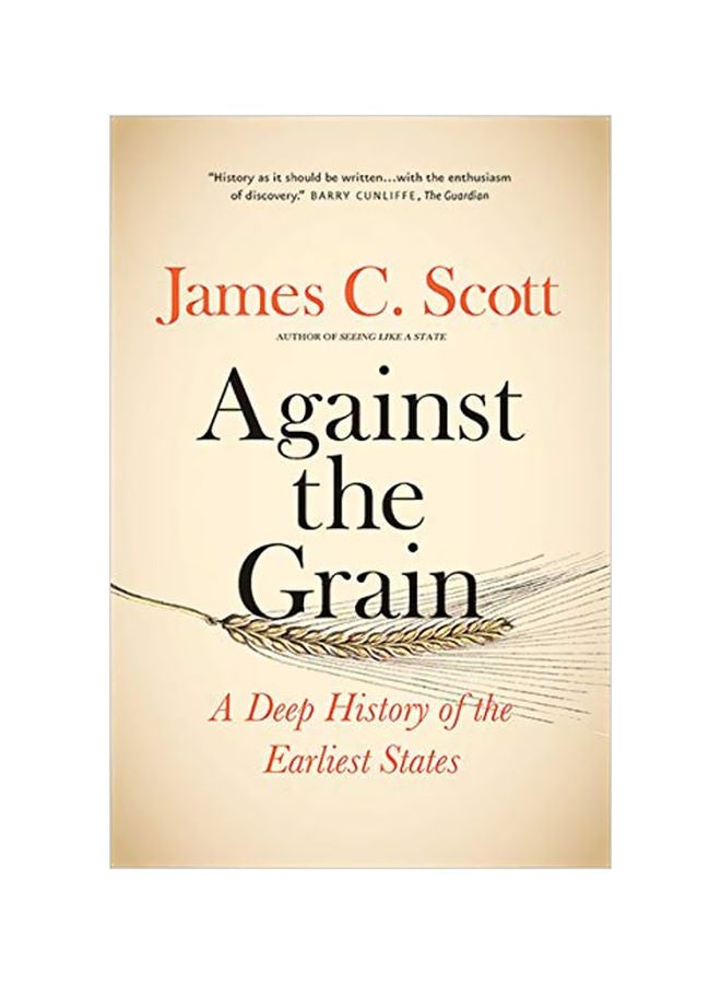 Against The Grain : A Deep History Of The Earliest States paperback english - 04-Sep-18 