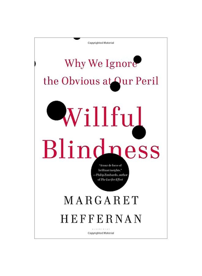 null - Willful Blindness: Why We Ignore The Obvious At Our Peril Paperback English by Margaret Heffernan - 41093 - Image 1