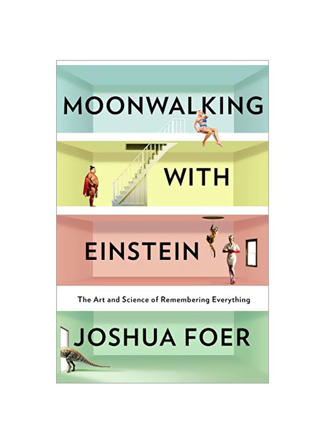 Moonwalking With Einstein: The Art And Science Of Remembering Everything hardcover english - 03-Mar-11 