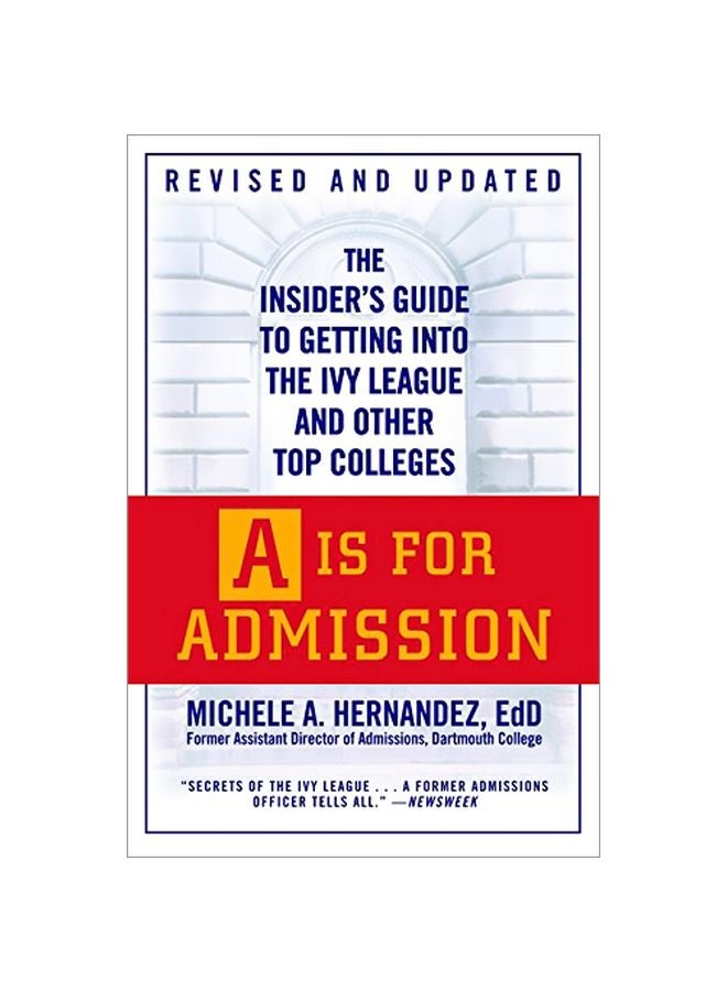 A Is For Admission: The Insider's Guide To Getting Into The Ivy League And Other Top Colleges paperback english - 22-Sep-09 