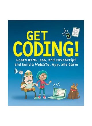 Get Coding!: Learn HTML, CSS And Javascript And Build A Website, App And Game paperback english - 01-Aug-17 - v1583323939/N35258006A_1