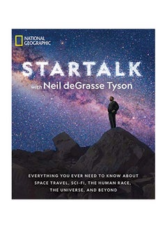 Startalk: Everything You Ever Need To Know About Space Travel, Sci-Fi, The Human Race, The Universe, And Beyond paperback english - 21 Mar 2019 