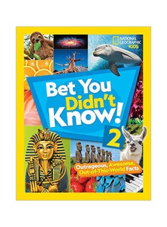 Bet You Didn't Know! 2 Hardcover English by NATIONAL GEOGRAPHIC KIDS - 43685 - v1583329719/N35258567A_1