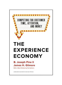 The Experience Economy: Competing For Customer Time, Attention, And Money Hardcover English by B. Joseph Pine II - 10-Dec-19 - v1583329751/N35258702A_1