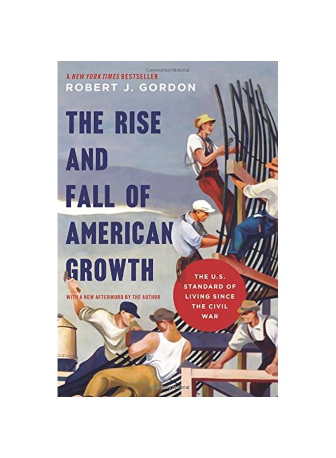 Rise And Fall Of Amer Growth : The U.s. Standard Of Living Since The Civil War Paperback English by Robert Gordon - 42979 