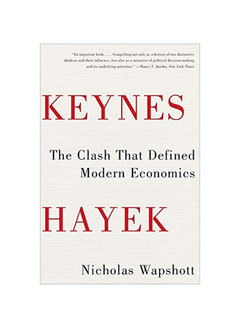 Keynes Hayek: The Clash That Defined Modern Economics Paperback English by Nicholas Wapshott - 41163