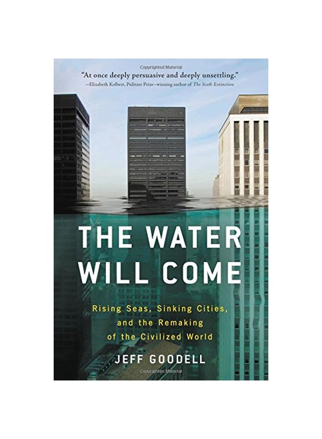 Water Will Come: Rising Seas, Sinking Cities, And The Remaking Of The Civilized World paperback english - 07 Aug 2018 