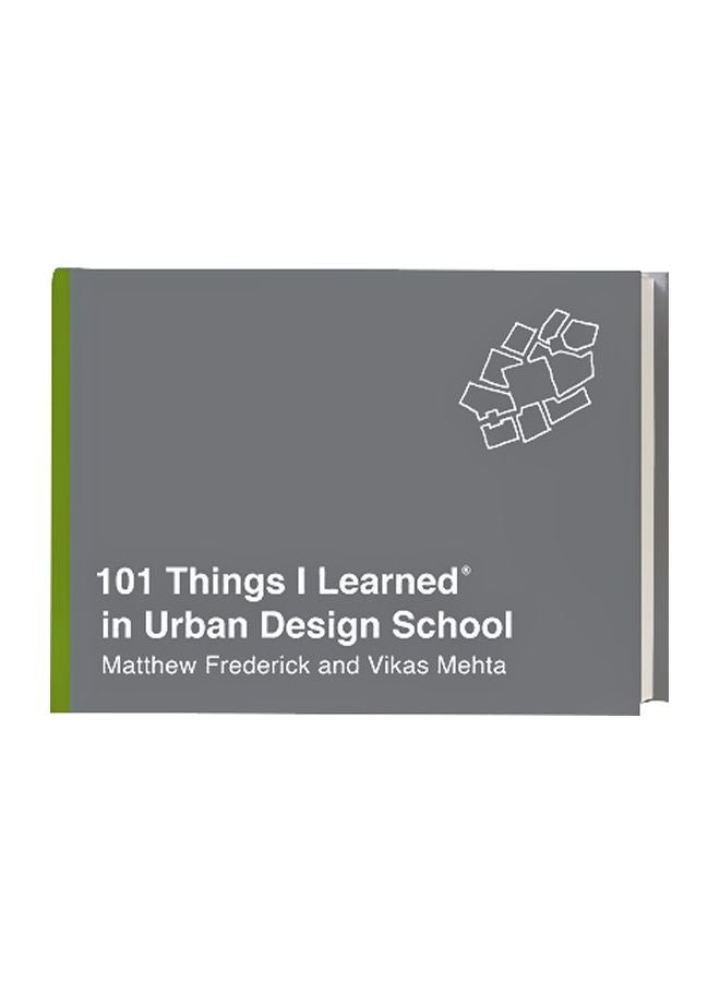 101 Things I Learned In Urban Design School Hardcover English by Matthew Frederick - 43193 