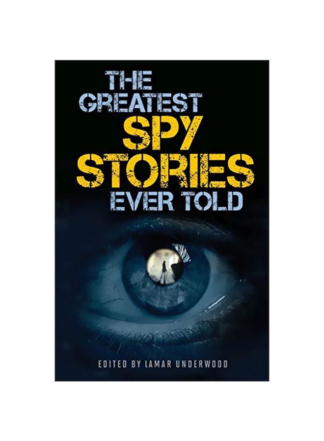 The Greatest Spy Stories Ever Told paperback english - 01 Sep 2019 
