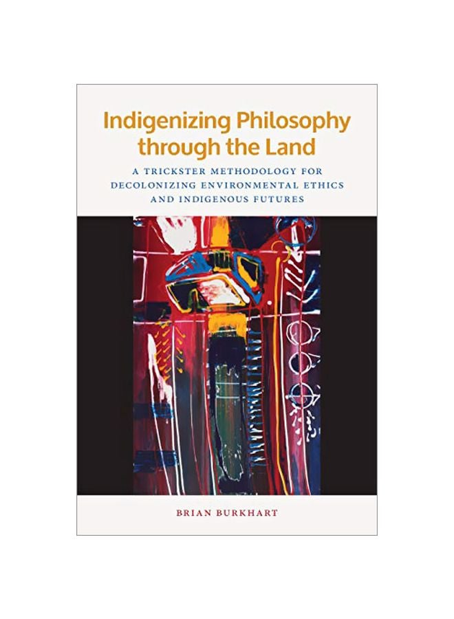 Indigenizing Philosophy Through The Land paperback english - 01 Sep 2019 