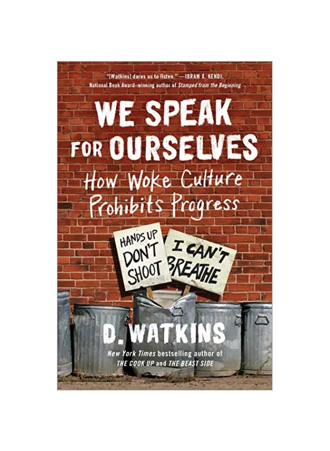 We Speak For Ourselves: How Woke Culture Prohibits Progress Paperback English by D. Watkins - 04 Feb 2020