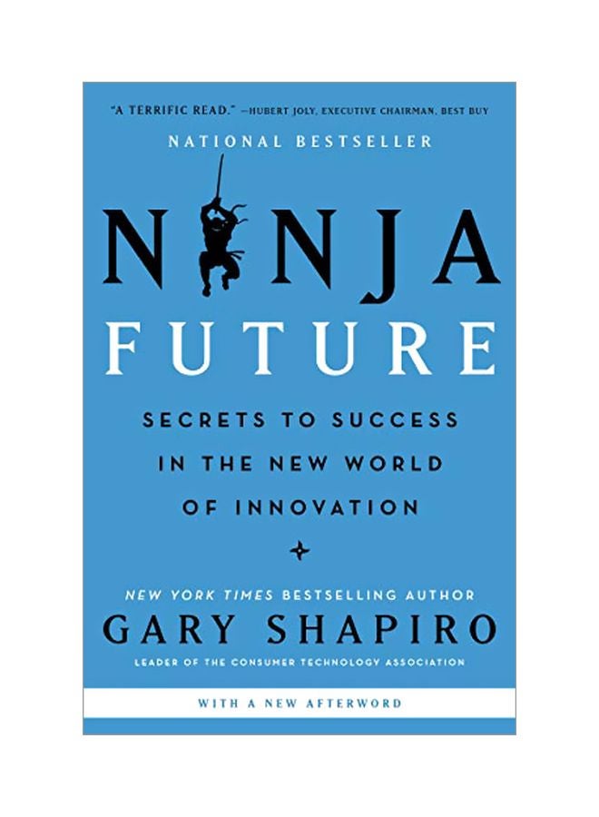 Ninja Future: Secrets To Success In The New World Of Innovation Hardcover English by Gary Shapiro - 31 December 2018