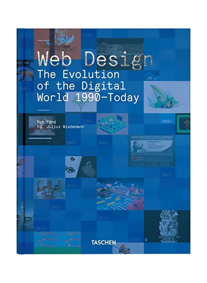 Web Design. The Evolution Of The Digital World 1990-Today Hardcover English by Rob Ford - 7 December 2019 