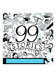 99 Stories I Could Tell: A Doodlebook To Help You Create Paperback English by Nathan W. Pyle - 43489