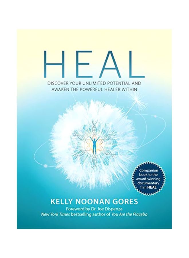 Heal: Discover Your Unlimited Potential And Awaken The Powerful Healer Within Hardcover English by Gores Kelly Noonan - 43794 