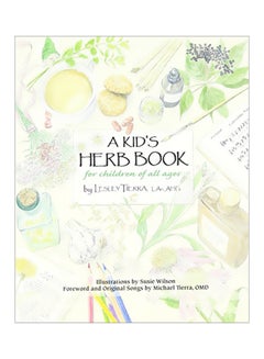 A Kid's Herb Book: For Children Of All Ages Paperback English by Lesley Tierra - 43101 - v1583330664/N35260011A_1