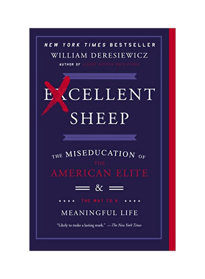 null - Excellent Sheep: The Miseducation Of The American Elite And The Way To A Meaningful Life Paperback English by William Deresiewicz - 42159 - Image 1