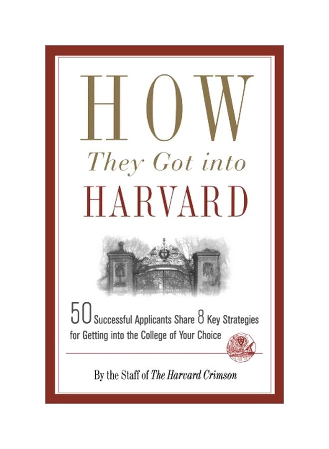 How They Got Into Harvard Paperback English by HARVARD CRIMSON - 1 September 2005 