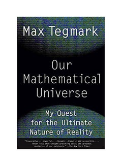 Our Mathematical Universe: My Quest For The Ultimate Nature Of Reality Paperback English by Max Tegmark - 3 February 2015 