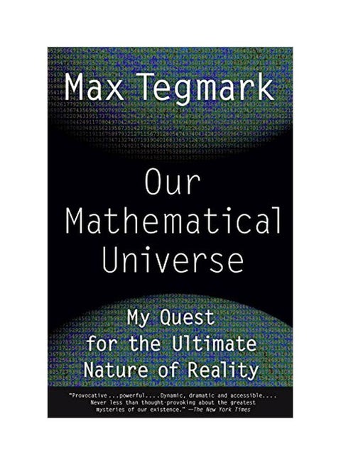 Our Mathematical Universe: My Quest For The Ultimate Nature Of Reality Paperback English by Max Tegmark - 3 February 2015