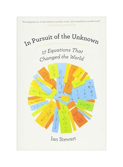 In Pursuit Of The Unknown: 17 Equations That Changed The World Paperback English by Ian Stewart - 41555 