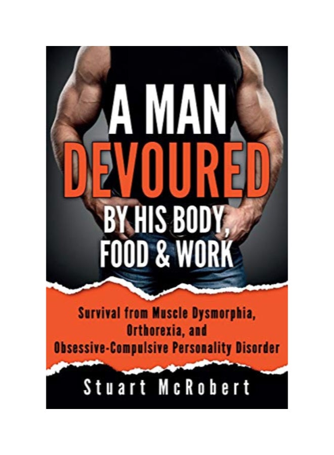 A Man Devoured By His Body, Food And Work paperback english 