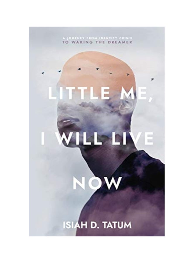 Little Me, I Will Live Now Paperback English by Isiah D. Tatum 