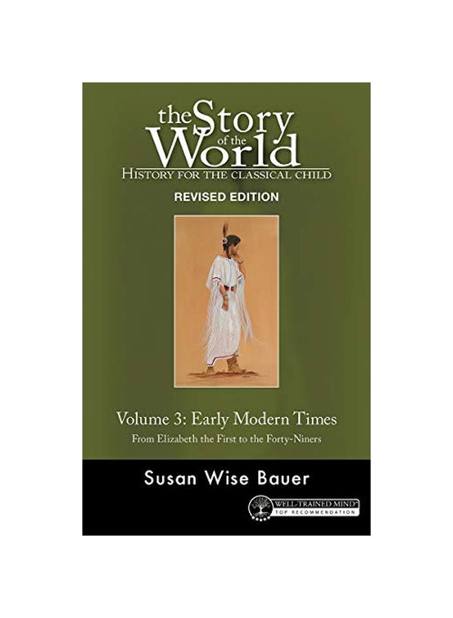 Story Of The World History for the Classical Child: Early Modern Times Volume 3 Paperback English by Susan Wise Bauer - 43907 